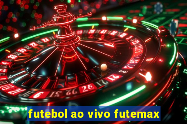 futebol ao vivo futemax